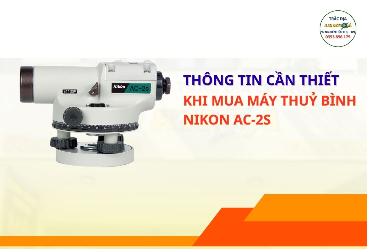 THÔNG TIN CẦN THIẾT KHI MUA MÁY THUỶ BÌNH NIKON CHÍNH HÃNG  - GIÁ RẺ TẠI LÊ KHOA
